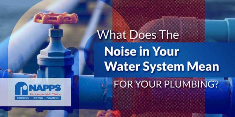 What Does The Noise in Your Water System Mean For Your Plumbing?