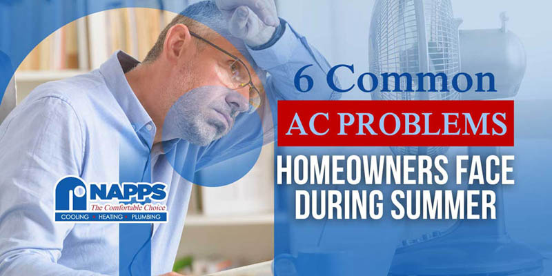 6 Common A/C Problems Homeowners Face During Summer