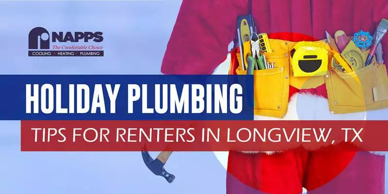 Holiday Plumbing Tips for Renters in Longview, TX