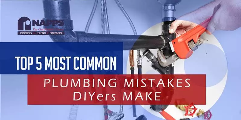  Napps Top 5 Most Common plumbing mistakes DIYers make 