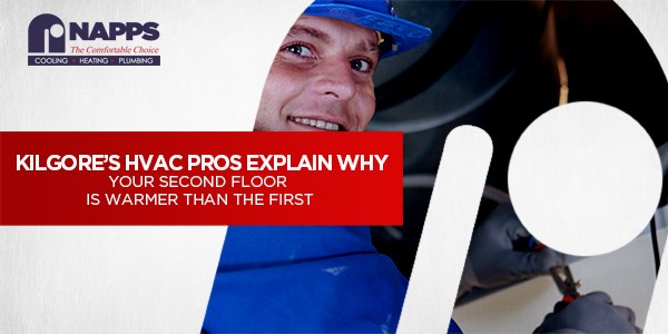 Kilgore's HVAC pros explain your second floor is warmer than the first