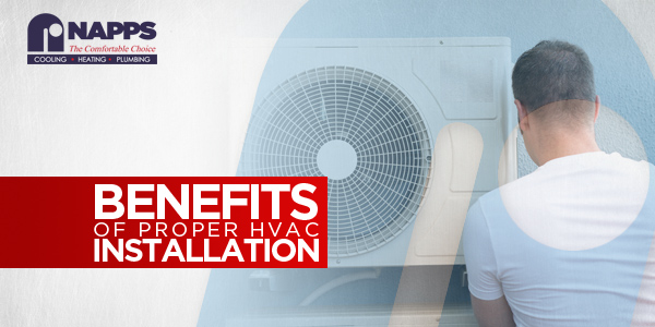 Benefits of Proper HVAC Installation