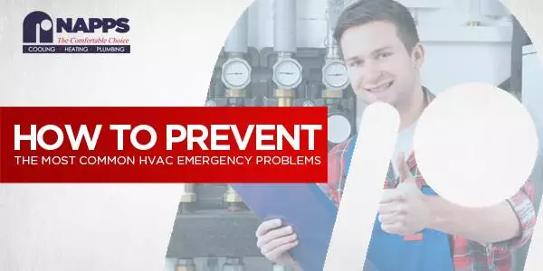  How To Prevent The Most Common HVAC Emergency Problems 